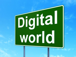 Data concept: Digital World on road sign background