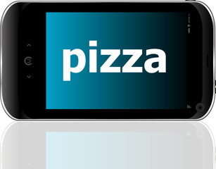 pizza word on smart mobile phone, food concept