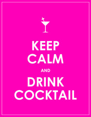 Keep calm and drink cocktail vector background
