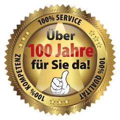Über 100 Jahre für Sie da! 100% Qualität - Service - Kompetenz