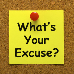 What's Your Excuse Means Explain Procrastination - obrazy, fototapety, plakaty