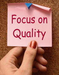 Focus On Quality Note Shows Excellence And Satisfaction Guarante