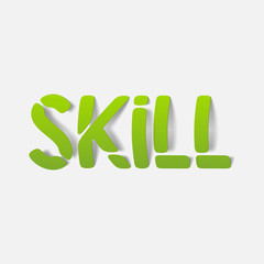 realistic design element: skill