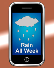Rain All Week On Phone Shows Wet  Miserable Weather