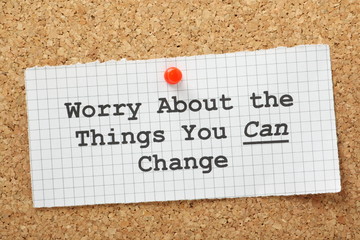 Worry about the things you can change concept for stress