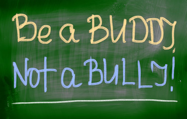 Be A Buddy Not A Bully Concept