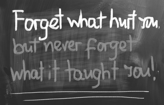 Forget What Hurt You Concept