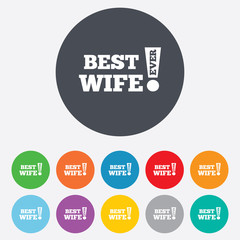 Best wife ever sign icon. Award symbol.