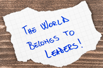 The World Belong to Leaders, handwritten on a piece of paper