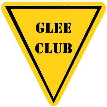 Glee Club Triangle Sign