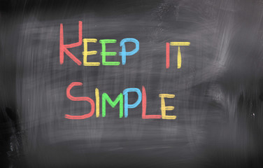 Fototapeta premium Keep It Simple Concept