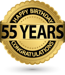 Happy birthday 55 years gold label, vector illustration