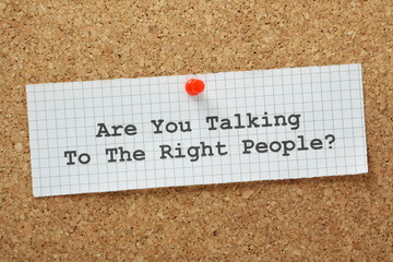 Are You Talking to the Right People?