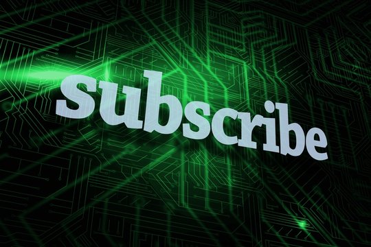 Subscribe against green and black circuit board