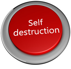 Self destruction