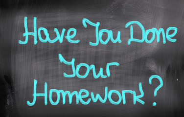 Have You Done Your Homework Concept