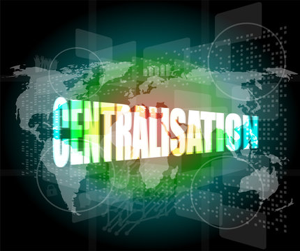 business concept: centralisation word on digital screen