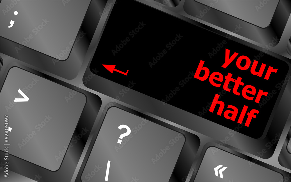 Poster your better half, keyboard with computer key button