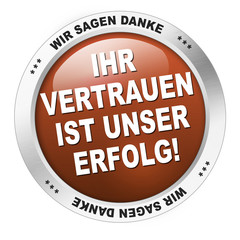 Ihr Vertrauen ist unser Erfolg