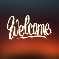 Welcome hand written lettering. Vector calligraphy