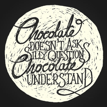 CHOCOLATE understand on the moon - phrase