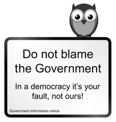 do not blame the Government sign