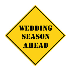 Wedding Season Ahead Sign