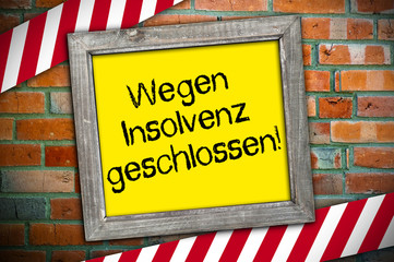 Schild mit Wegen Insolvenz geschlossen
