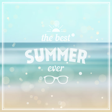 Summer background. The best summer ever - summer typography