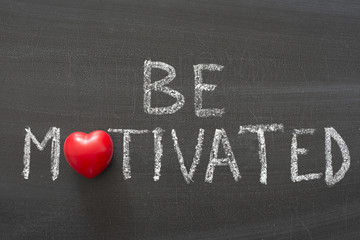 be motivated