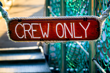 Authorized Crew Only sign, No Entry