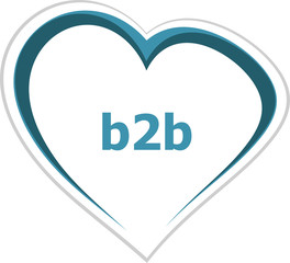 internet concept, b2b word on love heart