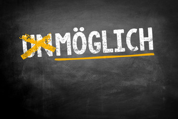 un-MÖGLICH