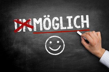 Es ist möglich!
