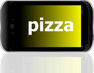 pizza word on smart mobile phone, food concept