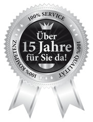 Über 15 Jahre für Sie da! 100% Qualität - Service - Kompetenz