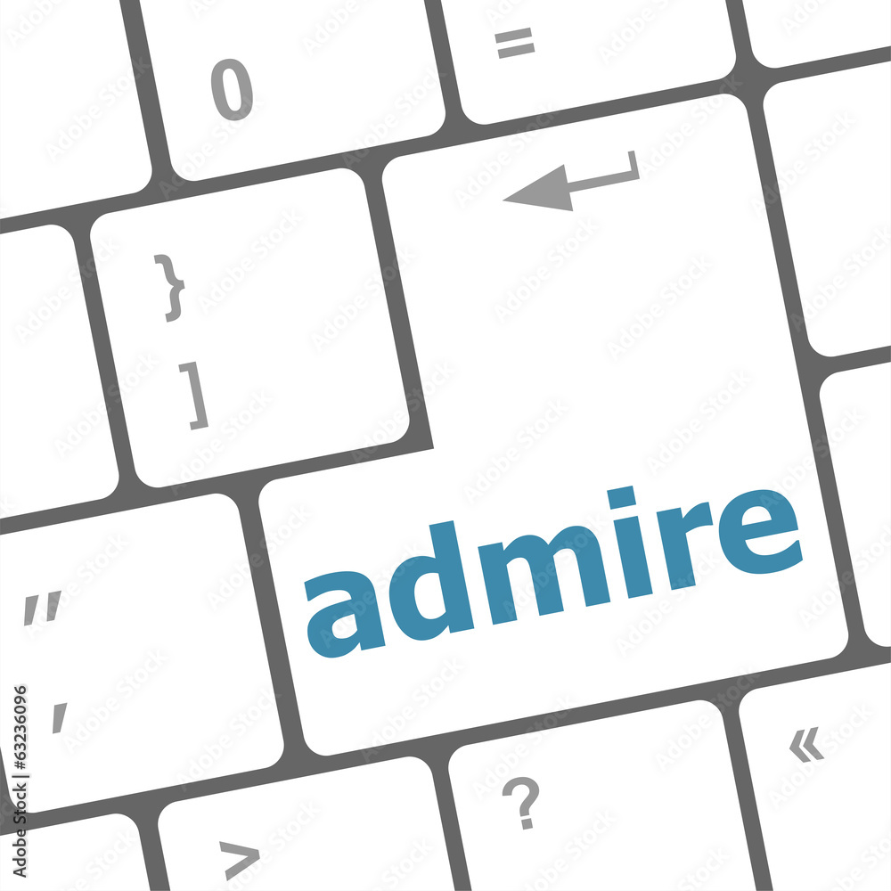 Poster admire word on computer keyboard keys