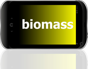 biomass word on smart mobile phone, business concept