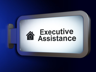 Business concept: Executive Assistance and Home on billboard