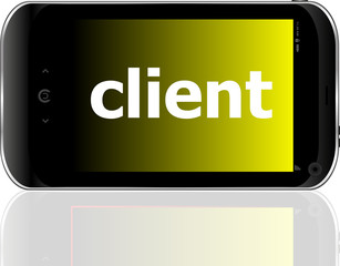 client word on smart mobile phone, business concept