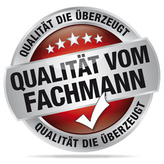 Qualität vom Fachmann - Qualität die überzeugt