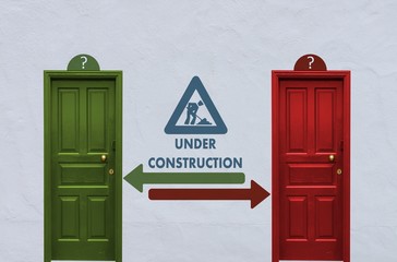 under construction decision between two doors