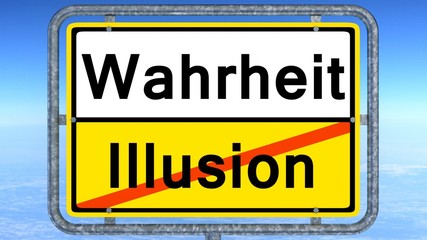 Wahrheit - Illusion