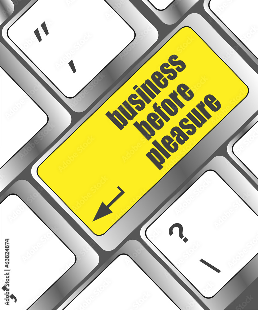 Poster business before pleasure button on computer keyboard key