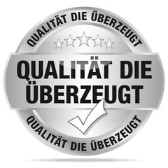 Qualität die überzeugt