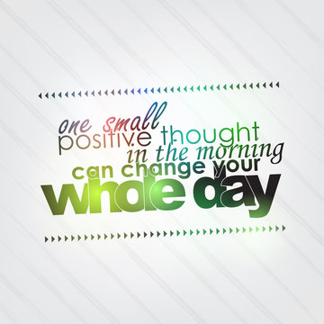 One Positive Thought Can Change Your Day