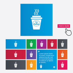 Take a Coffee sign icon. Hot Coffee cup.