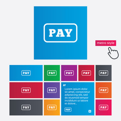 Pay sign icon. Shopping button.
