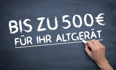 bis zu 500 Euro für Ihr Altgerät