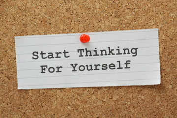 The phrase Start Thinking for Yourself